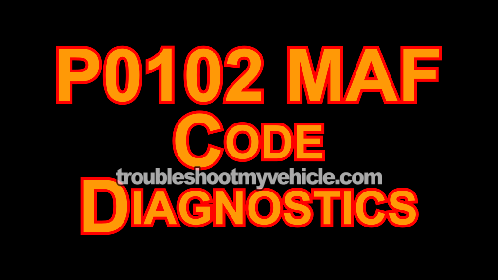P0102 MAF Signal Low Code Diagnostics (2000-2007 2.0L Ford Focus)