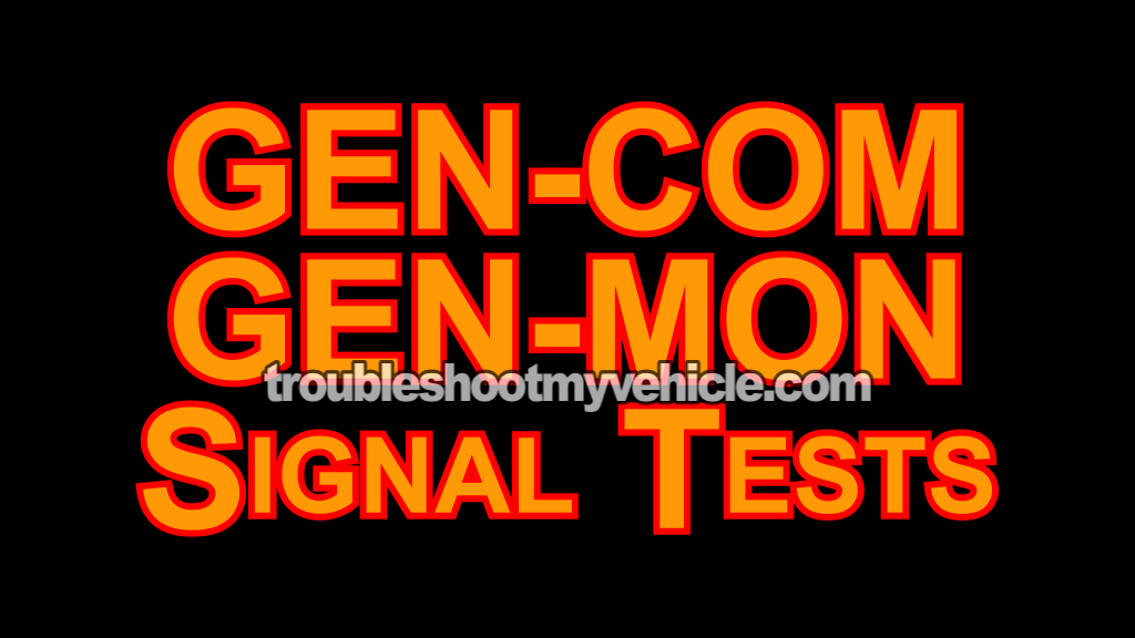 Alternator PCM Control Signal Tests –GEN-COM, GEN-MON (1999-2003 3.8L V6 Ford Windstar)