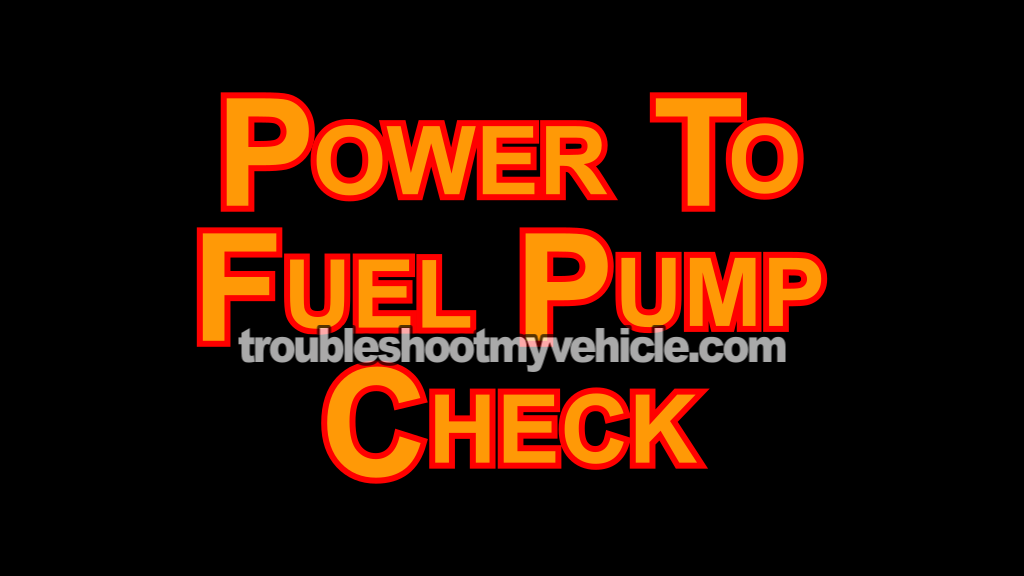 Power To Fuel Pump Check (1991-2010 4.0L V6 Ford Explorer, Aerostar, And Mercury Mountaineer)