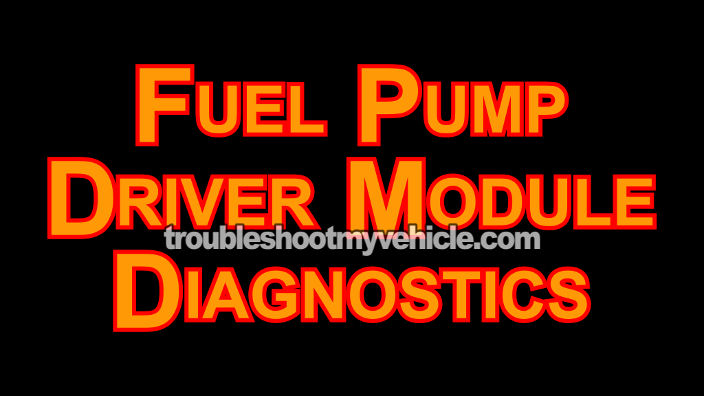 Fuel Pump Driver Module Tests (2004-2010 4.0L V6 Ford Explorer And Mercury Mountaineer)