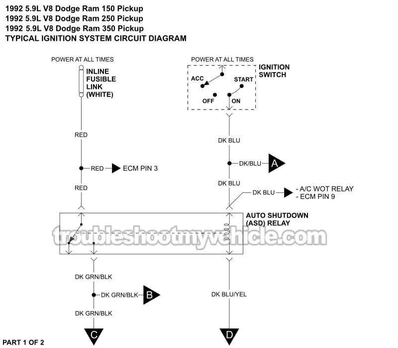 PART 1 OF 2 -Ignition System Wiring Diagram. 1992 5.9L V8 Dodge Ram Pickup PART 1 OF 2 -Ignition System Wiring Diagram. 1992 5.9L V8 Dodge Ram Pickup